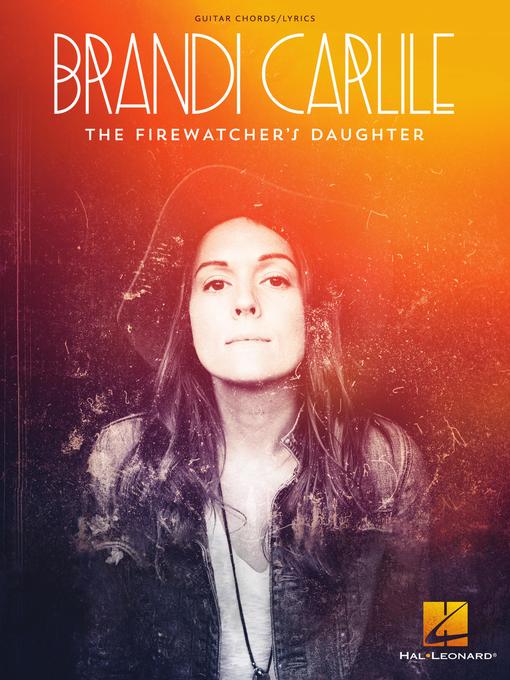 Title details for Brandi Carlile--The Firewatcher's Daughter by Brandi Carlile - Wait list